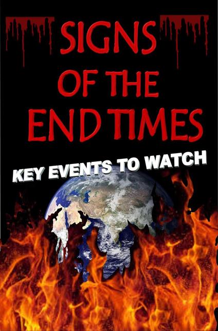 Signs of The End Times: Key Events To Watch