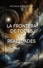 La Frontera de Todas las Realidades