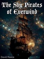 The Sky Pirates of Everwind