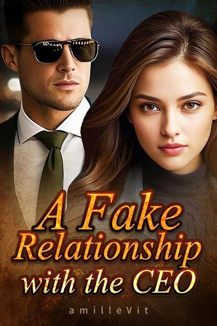 A Fake Relationship with the CEO