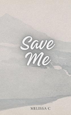 Save Me - Melissa C - cover