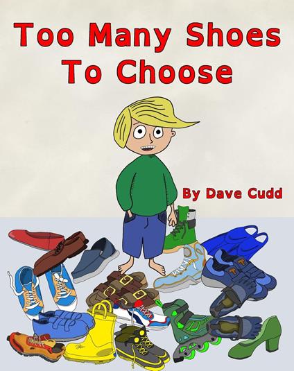 Too Many Shoes to Choose - Dave Cudd - ebook