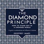 The Diamond Principle: How to Stand Out in a Crowded World