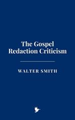 The Gospel Redaction Criticism