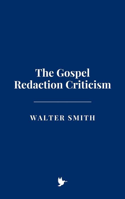 The Gospel Redaction Criticism