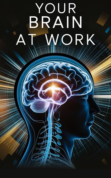 Your Brain at Work