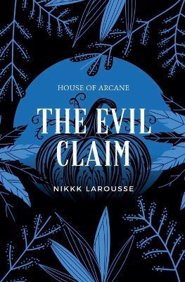 The Evil Claim - Nikki Larousse - cover