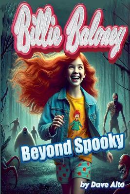 Billy Baloney in Beyond Spooky - Dave Alto - cover