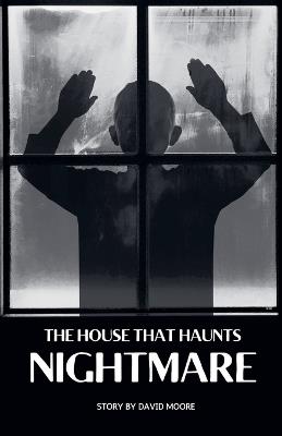 Nightmare: The House That Haunts - David Moore - cover