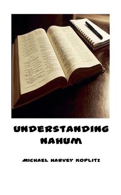 Understanding Nahum - Michael Harvey Koplitz - cover