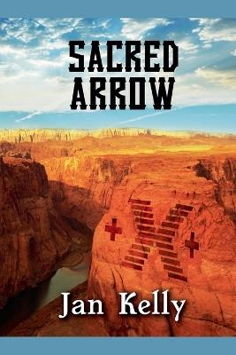 Sacred Arrow - Jan Kelly - cover