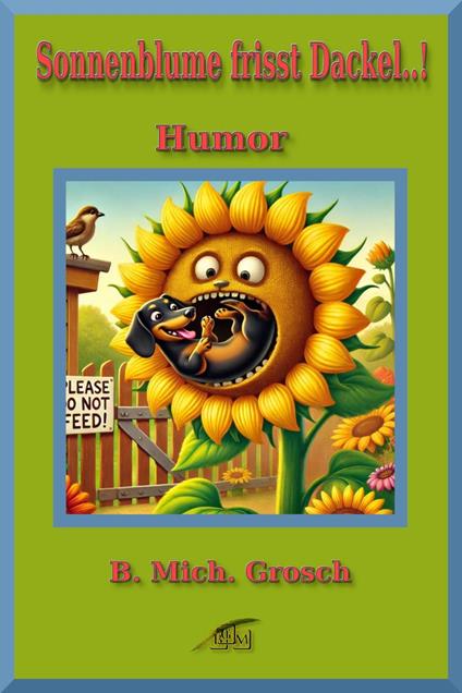 Sonnenblume frisst Dackel..!