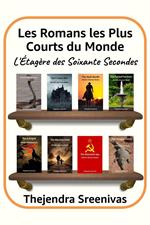 Les Romans les Plus Courts du Monde - L'Étagère des Soixante Secondes