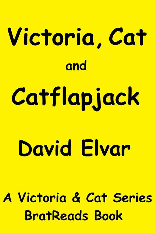Victoria, Cat and Catflapjack - David Elvar - ebook