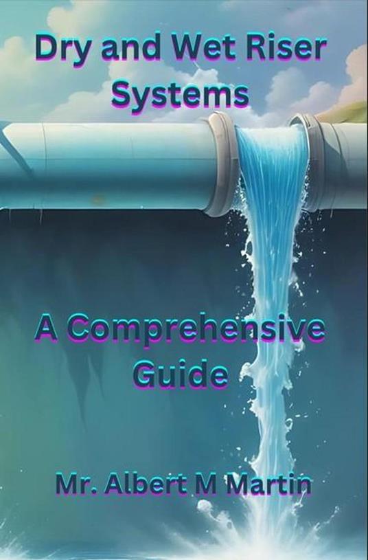 Dry and Wet Riser Systems