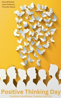 Positive Thinking Day - Thorsten Meyer,Chris Whitman,John Anderson - cover