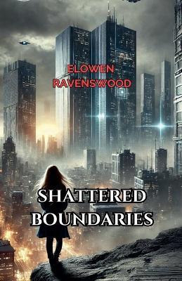 Shattered Boundaries - Elowen Ravenswood - cover