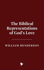 The Biblical Representations of God’s Love