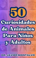 50 Curiosidades de Animales Para Niños y Adultos