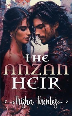 The Anzan Heir - Trisha Fuentes - cover