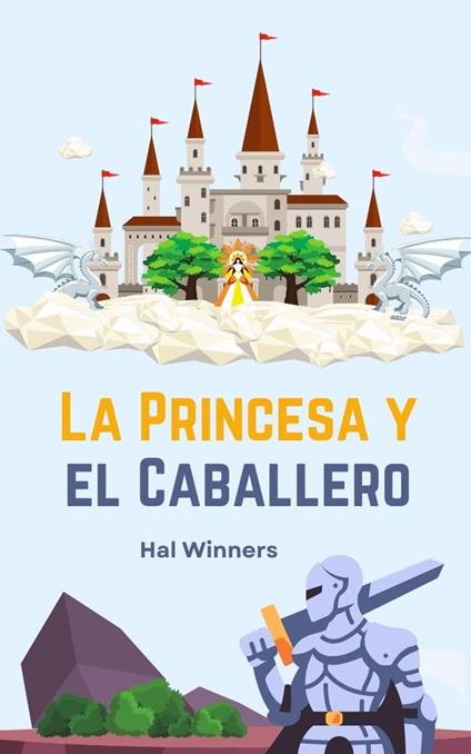 La Princesa y el Caballero - Hal Winners - ebook