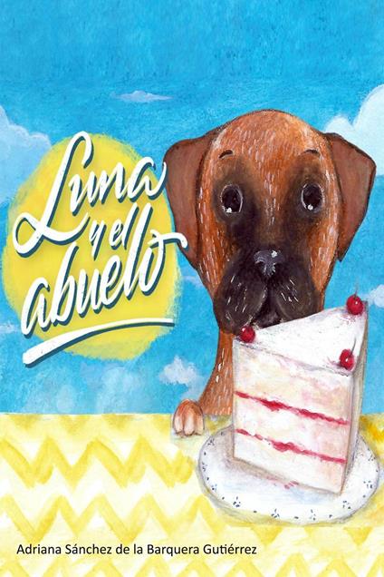 Luna y el abuelo - Adriana Sánchez de la Barquera Gutiérrez - ebook