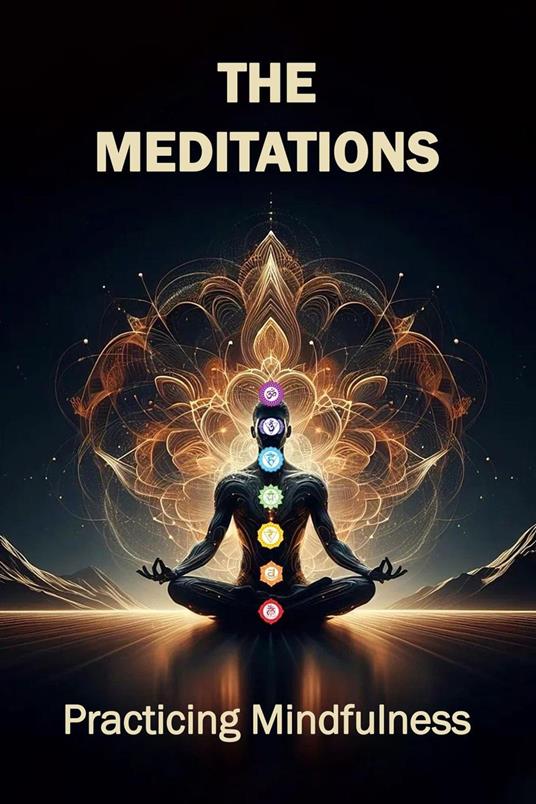 The Meditions: Practicing Mindfulness