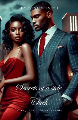 Secrets of a Side Chick: Love, Lies, and Deception - David Moore,Denise Smith - cover