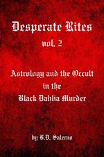 Desperate Rites, vol. 2: Astrology and the Occult in the Black Dahlia Murder