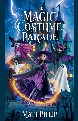 The Magic Costume Parade - Matt Philip - cover