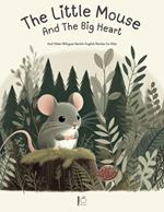 The Little Mouse And The Big Heart: And Other Bilingual Danish-English Stories for Kids