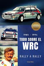 1985-1994 Todo Sobre el WRC rally a rally