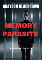 Memory Parasite: a Domestic Thriller