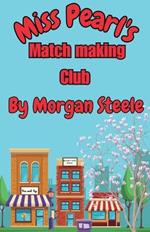 Miss Pearl's Match Making Club
