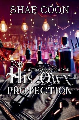 For His Own PRotection - Shae Coon - cover