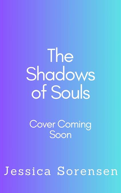 The Shadows of Souls - Jessica Sorensen - ebook