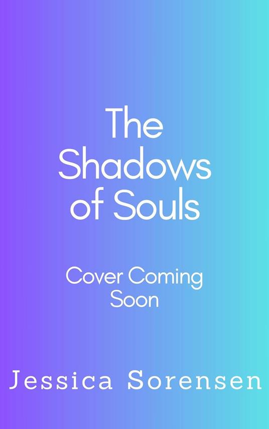 The Shadows of Souls - Jessica Sorensen - ebook