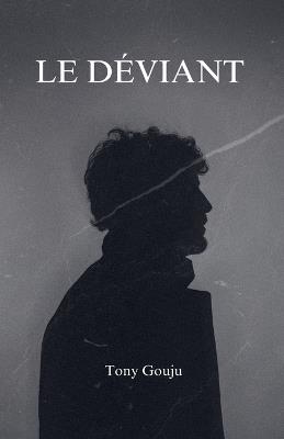 Le déviant - Tony Gouju - cover