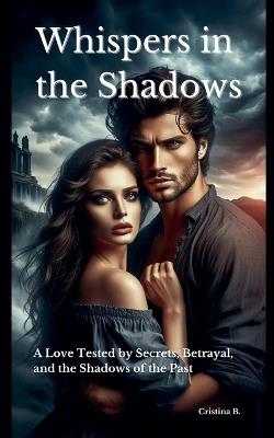 Whispers in the Shadows - Cristina B - cover