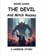 The Devil and Mitch Rossey: A Horror Story
