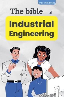 The bible of Industrial Engineering - I Laisequilla - cover