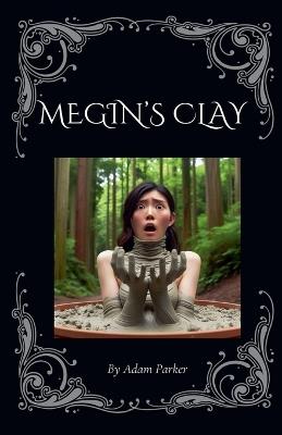 Megin's Clay - Adam Parker - cover