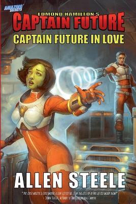 Captain Future in Love - Allen Steele - cover