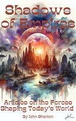 Shadows of Empires: Articles on the Forces Shaping Today’s World