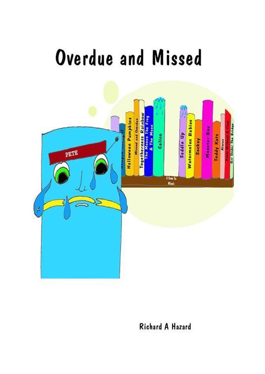 Overdue and Missed - Richard A Hazard - ebook