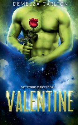 Valentine: Obcy Romans Science Fiction - Demelza Carlton - cover
