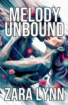 Melody Unbound - Zara Lynn - cover