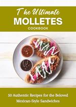 The Ultimate Molletes Cookbook