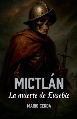 Mictlán, La muerte de Eusebio - Mario Cerda - cover