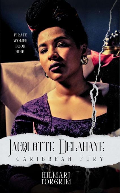 Jacquotte Delahaye: Caribbean Fury - Hilmarj Torgrim - ebook